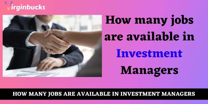 How many jobs are available in Investment Managers